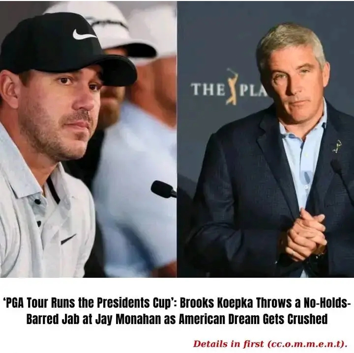 PGA Tour Runs the Presidents Cup’: Brooks Koepka Throws a No-Holds-Barred Jab at Jay Monahan as American Dream Gets Crushed see more 👇 👇   ￼